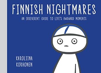 Finnish Nightmares: An Irreverent Guide to Life's Awkward Moments