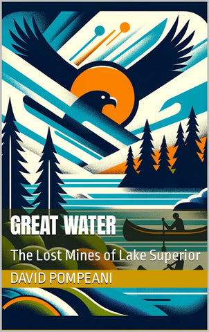 Great Water: The Lost Mines of Lake Superior
