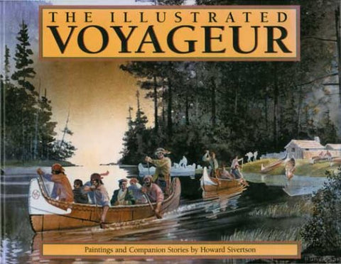 The Illustrated Voyageur: Paintings and Companion Stories