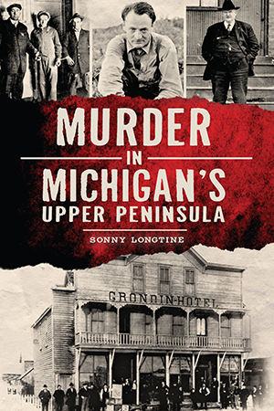 Murder in Michigan's Upper Peninsula