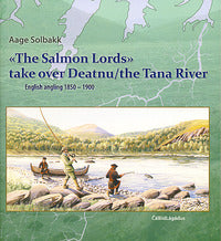 "The Salmon Lords" Take Over the Deatnu/the Tana River: English angling 1850-1900